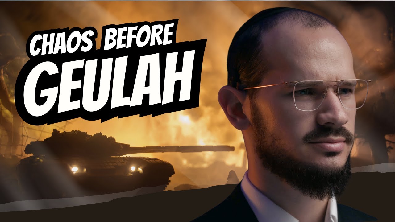 How to Stay Strong in the Chaos Before Geulah