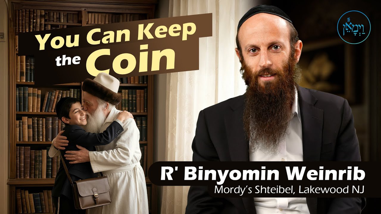 You Can Keep the Coin | Rabbi Binyomin Weinrib
