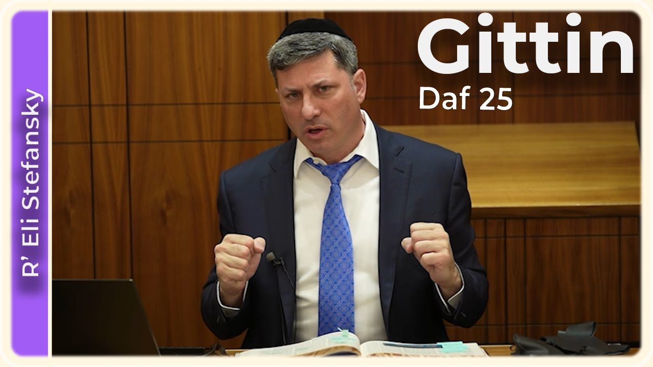 Daf Yomi Gittin Daf 25 by R’ Eli Stefansky