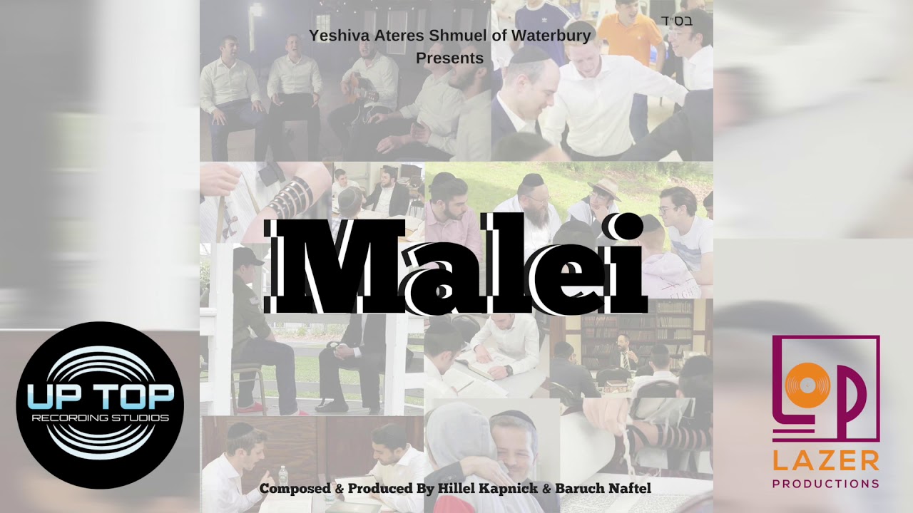 Yeshiva of Waterbury - Malei | מלא (Feat. Sruly Rubin & Yosef Kasper)
