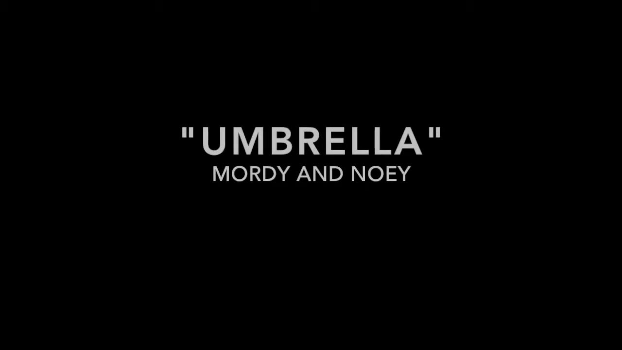 Mordy and NOEY - UMBRELLA